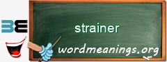 WordMeaning blackboard for strainer